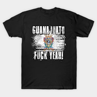 Guanajuato Fuck Yeah! Wartorn Distressed Flag T-Shirt